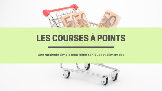 La méthode des courses à points une solution simple pour gérer son budget alimentaire (2)