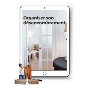 Organiser son désencombrement