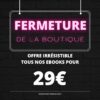 Offre fermeture 29€